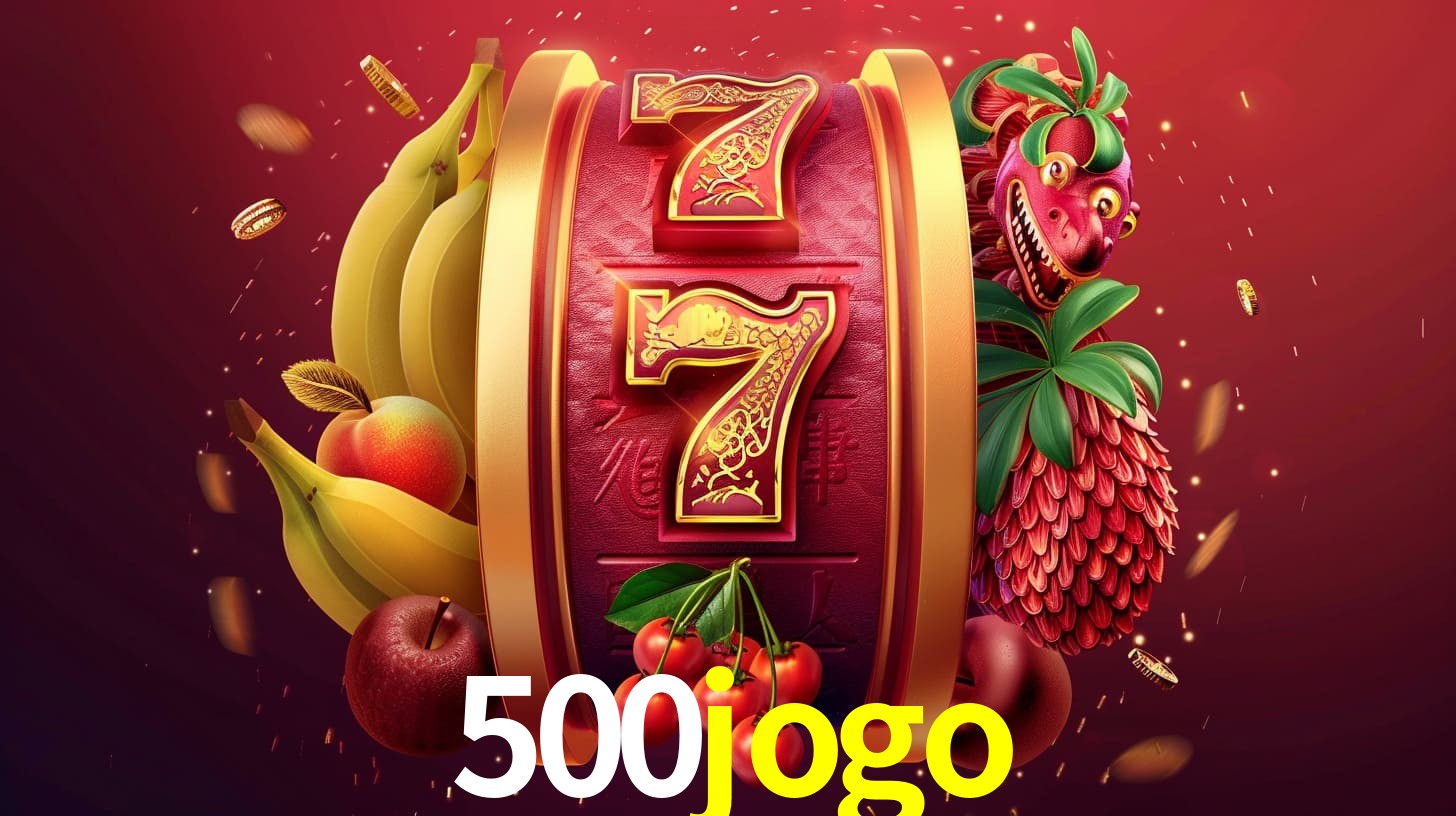 escolher 500jogo