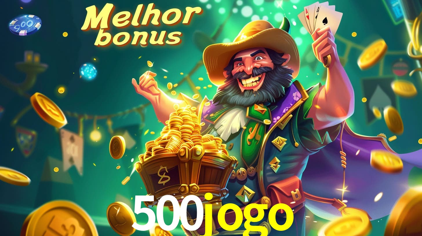 500jogo Aproveite o bônus